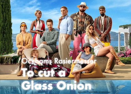 Der Cast von "Glass Onion" steht am Pool. Darüber steht geschrieben: "Ockhams Rasiermesser: To Cut a Glass Onion" | © 2022 Claus R. Kullak | Netflix | crk-resrhetorica.de